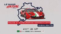 Le Mans Virtual Series - Round 3: Nürburgring Nordschleife Highlights