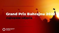 Najlepsze zdjęcia z Grand Prix Bahrajnu 2022