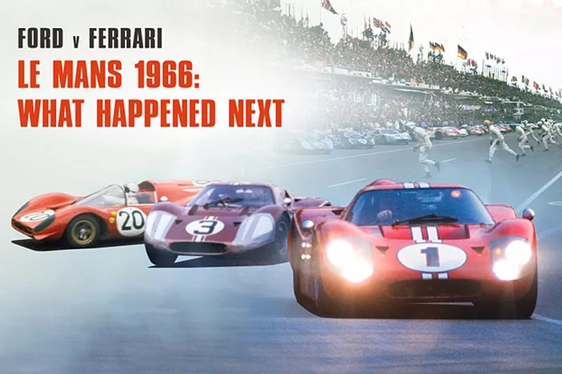 Ford v Ferrari - Le Mans 1966: What Happened Next  